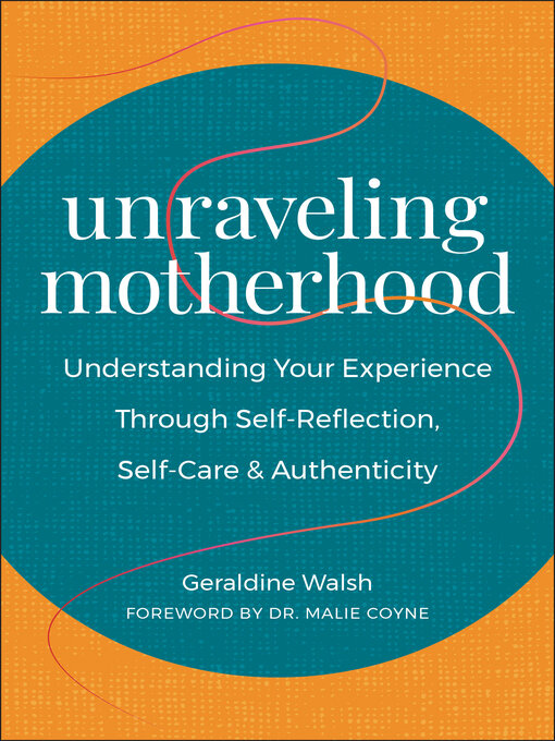 Title details for Unraveling Motherhood by Geraldine Walsh - Available